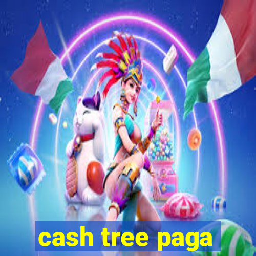 cash tree paga